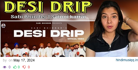 Desi Drip (Official video ) Sabi bhinder | cheetah | latest new Punjabi song 2024 | @Saloni_kattal pagalworld mp3 song download