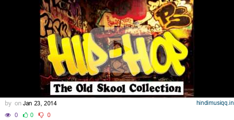 Hip-Hop The Old Skool Mix - Old School Hip Hop pagalworld mp3 song download