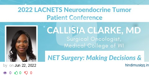 05. NET Surgery Making Decisions & Preparing for Surgery (Dr. Clarke) - 2022 LACNETS Conference pagalworld mp3 song download