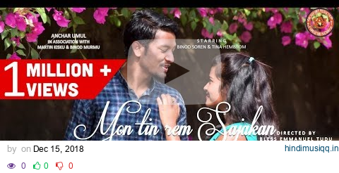 New santhali Video 2018 Mon tin rem sajakan pagalworld mp3 song download