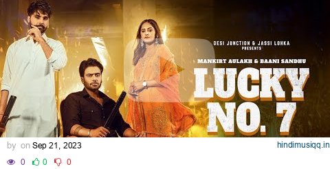 Lucky No.7 (Official Video) Mankirt Aulakh | Baani Sandhu | Jayy Randhawa | New Punjabi Song 2023 pagalworld mp3 song download