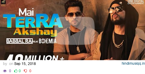 Mai Terra Akshay | Babbal Rai feat Bohemia | Punjabi Songs 2018 | Humble Music pagalworld mp3 song download