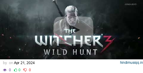 The Witcher 3 - Steel for humans trap remix. pagalworld mp3 song download