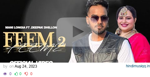 FEEM 2 - (Official Video) Mani Longia Ft. Deepak Dhillon | Latest New Punjabi Songs 2023 pagalworld mp3 song download