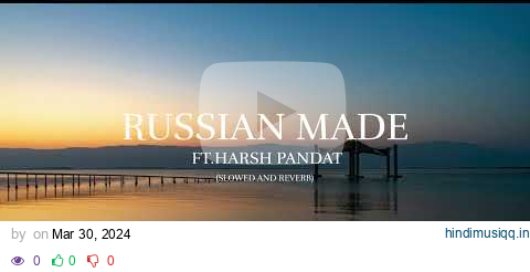 Russian Made ft. Harsh Pandt & Sangwan [SLOWED AND REVERB] & Lyrics pagalworld mp3 song download