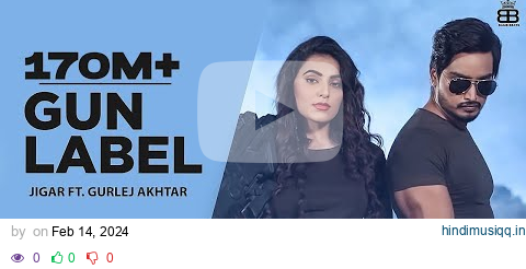 Gun Label (Full Video) Jigar Ft Gurlej Akhtar | Ginni Kapoor | Desi Crew | Punjabi Songs 2023 pagalworld mp3 song download