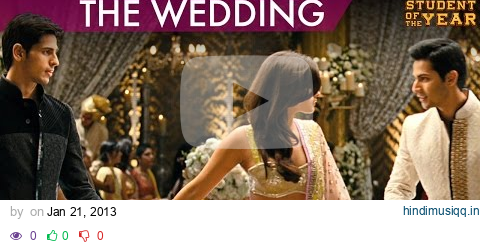 The Wedding - Student Of The Year - Sidharth Malhotra, Alia Bhatt & Varun Dhawan pagalworld mp3 song download