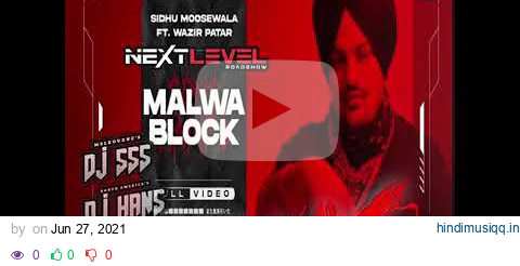 Malwa Block - Sidhu Moosewala l Dhol Mix l (Dj Hans X Dj Sss) Jassi Bhullar pagalworld mp3 song download