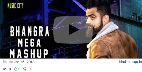 Non stop Bhangra Mashup 2018   Punjabi DJ Remix songs 2018   Latest Punjabi Mashup 2018 pagalworld mp3 song download