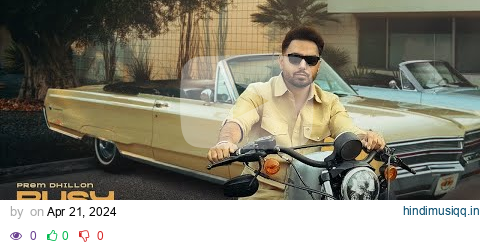 Busy Doin Nothin Prem Dhillon | San B | Latest New Punjabi Song 2024 Magical Songs #trending #trend pagalworld mp3 song download