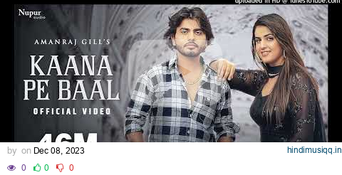 Kaana Pe Baal (Video) | Amanraj Gill | Pranjal Dahiya | Komal C | New Haryanvi Songs Haryanavi 2022 pagalworld mp3 song download