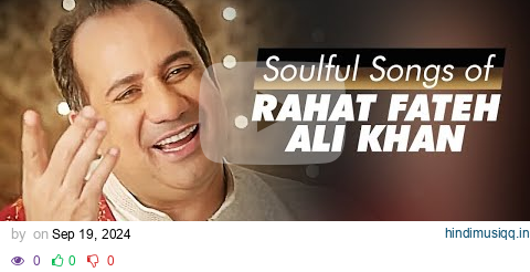 Soulful Sufi Songs of Rahat Fateh Ali Khan  | AUDIO JUKEBOX  | Best of Rahat Fateh Ali Khan Songs pagalworld mp3 song download