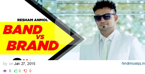 Band vs Brand | Resham Anmol | Latest Punjabi Songs 2015 pagalworld mp3 song download