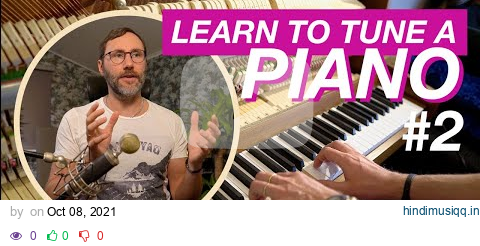 Learn to tune a piano, part 2 // QA & piano tuning details 🎹 pagalworld mp3 song download