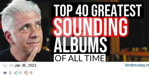 TOP 40 GREATEST SOUNDING ALBUMS OF ALL TIME pagalworld mp3 song download