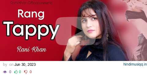 Rani Khan Eid Gift ❤️ Rang Tappy 2023 | Official HD video 🔥 pagalworld mp3 song download