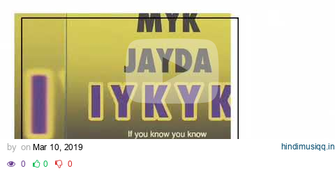 Myk jayda IYKYK( pron)by Jlive music song is lit🔥🔥🔥 pagalworld mp3 song download