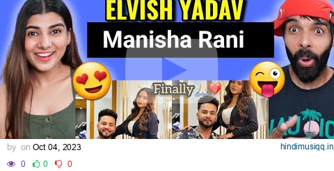 Finally Elvisha Reunion 😍 Manisha Rani Elvish Yadav vlogs Reaction pagalworld mp3 song download