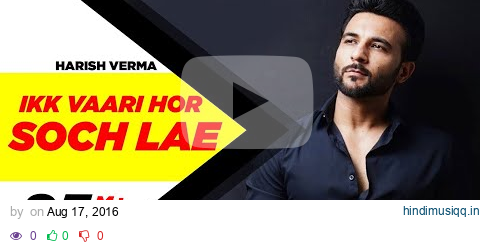 Ikk Vaari Hor Soch Lae | Harish Verma | Jaani | B Praak | Latest Punjabi Song 2016 | Speed Records pagalworld mp3 song download