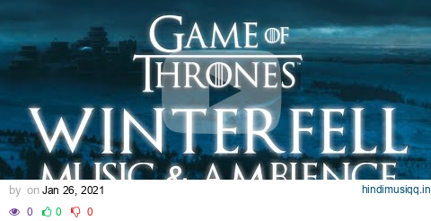 Game of Thrones Music & Ambience  Winterfell Snowfall at Dusk pagalworld mp3 song download