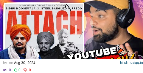 Reaction on Attach | Sidhu Moose Wala | Steel Banglez | Fredo ( Official video ) pagalworld mp3 song download