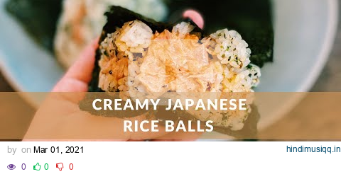 Tuna Yaki Onigiri - Creamy Tuna Rice Balls In 20 Minutes! pagalworld mp3 song download