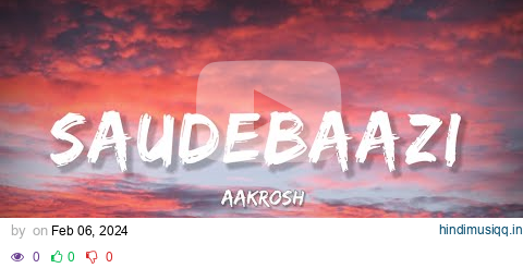 Saudebaazi - (Lyrics) | Lyrical Bam Hindi pagalworld mp3 song download