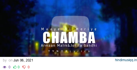 Chamba/maaye ni meriye(Lyrics) video | Armaan Malik and Jonita Gandhi's | Himachal Folk song pagalworld mp3 song download