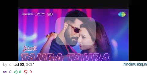 Tauba Tauba | Bad Newz | Vicky Kaushal | Triptii Dimri | Karan Aujla | In cinemas 19th July. pagalworld mp3 song download