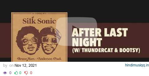 Bruno Mars, Anderson .Paak, Silk Sonic - After Last Night w/ Thundercat & Bootsy [Official Audio] pagalworld mp3 song download