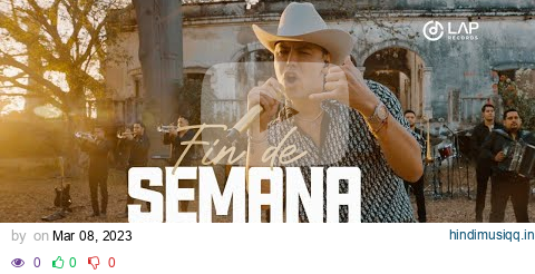 Luis Alfonso Partida "El Yaki" - Fin de semana (Video Oficial) pagalworld mp3 song download