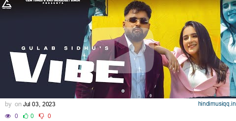 Vibe (Full Video)  Gulab Sidhu | Sruishty Maan | Punjabi Song pagalworld mp3 song download