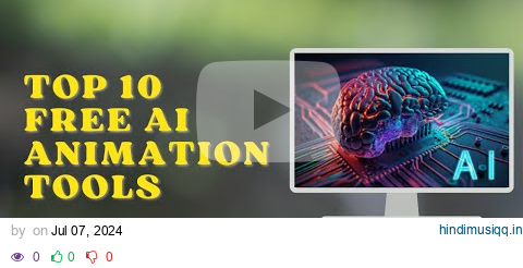 10 Free AI Animation Tools Bring Images to Life pagalworld mp3 song download