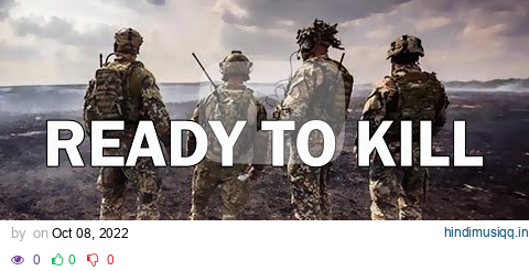 Military Motivation - "Ready To Kill" (2022) pagalworld mp3 song download