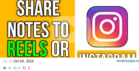 How To Share Notes To Instagram Reels or Posts pagalworld mp3 song download