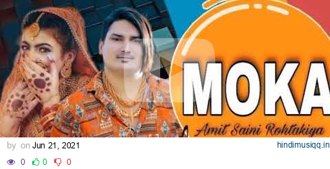 MOKA _Amit Saini Rohtakiya New (Official DJ Remix) | Latest Haryanvi Song By #Amit_Saini_Rohtakiya pagalworld mp3 song download