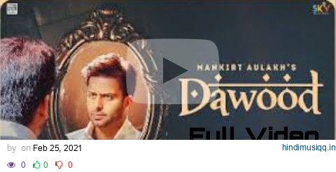 New Punjabi Song Dawood  Mankirt Aulakh | Shree Brar | Avvy sra Latest Punjabi Song Video 2021 pagalworld mp3 song download