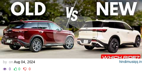 Infiniti QX60 OLD vs NEW - Detailed Comparison | Which Ride? pagalworld mp3 song download