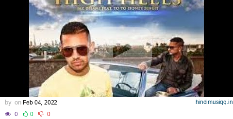 HIGH HEELS OFFICIAL VIDEO - JAZ DHAMI FT YO YO HONEY SINGH pagalworld mp3 song download