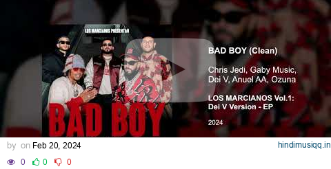 Chris Jedi, Gaby Music, Dei V, Anuel, Ozuna - BAD BOY (Clean version) pagalworld mp3 song download