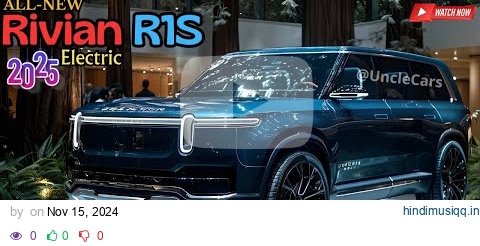 2025 Rivian R1S The Electric SUV Built for Adventure pagalworld mp3 song download