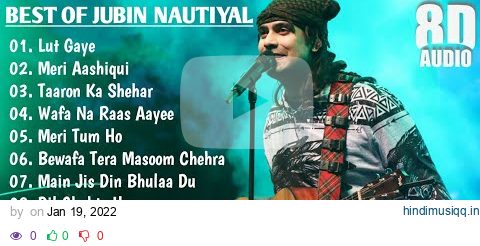 Jubin Nautiyal Songs | Bollywood Songs | New Sad Song 2022 | Hindi Song | Jubin Nautiyal 8D Songs pagalworld mp3 song download