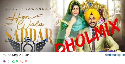 DJ SSS - Hon Wala Sardar - Rajvir Jawanda - Dholmix pagalworld mp3 song download