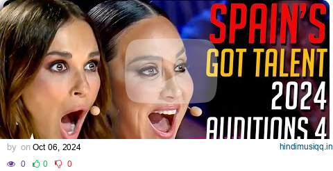 Spain's Got Talent 2024 | Episode 4 | ALL AUDITIONS! pagalworld mp3 song download