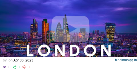 LONDON 4K Video UHD - Relaxing Piano Music, Beautiful Landscapes 4K | Stress Relief, Anxiety Relief pagalworld mp3 song download