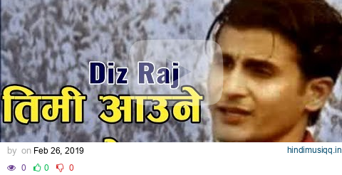 "तिमी आउने बाटोमा" Timi Aaune Bato Ma | Diz Raj | Nepali Superhit Song | Music Nepal pagalworld mp3 song download