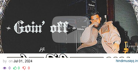 Goin Off - Karan Aujla Hindi Meaning | Goin Off - Lyrics Breakdown | Karan Aujla  | Goin Off Lyrics pagalworld mp3 song download