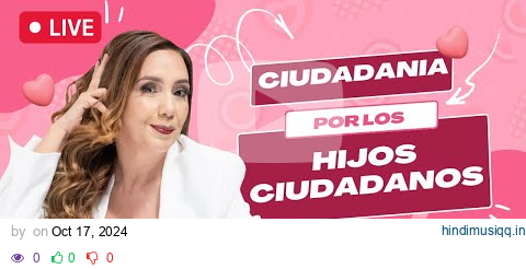 👩‍👧‍👦 ¿Cómo arreglar a traves de los hijos ciudadanos? - Inmigrando con Kathia pagalworld mp3 song download