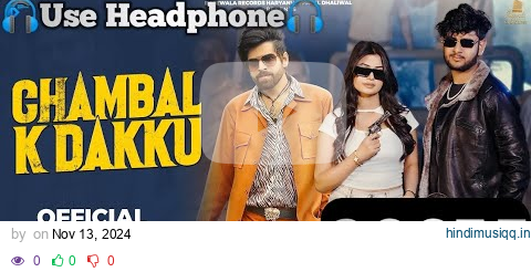 CHAMBAL K DAKKU Masoom Sharma ( OFFICIAL VIDEO ) ( 8D Audio Song ) Use Headphone 🎧 ‎@MasoomSharma pagalworld mp3 song download