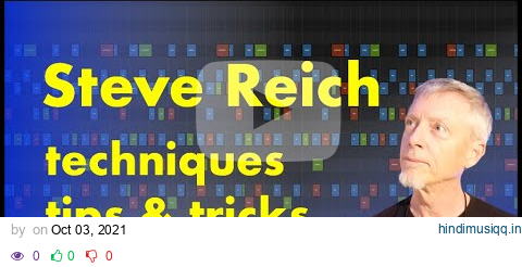 Steve Reich - minimalist techniques for any composer. pagalworld mp3 song download